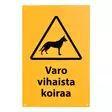 Opaste varo vihaista koiraa - Vägvisare och skyltar - 89091 - 1