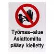 Työmaa-alue asiattomilta pääsy kielletty 30 x 40 cm - Opasteet ja kyltit - 8905 - 1