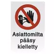 Asiattomilta pääsy kielletty 20 x 30 cm - Opasteet ja kyltit - 8906 - 1